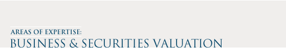 Areas of Expertise: Business & Securities Valuation
