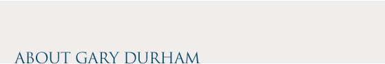 About Gary Durham
